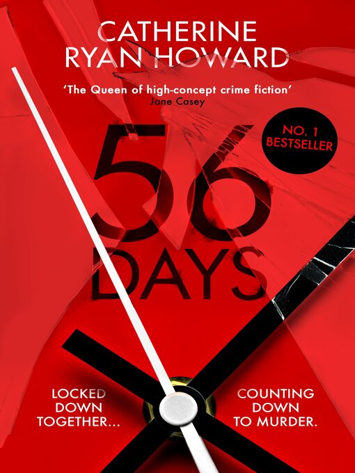 Title details for 56 Days by Catherine Ryan Howard - Available